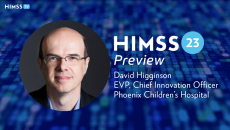 David Higginson, EVP and chief innovation officer at Phoenix Children's Hospital